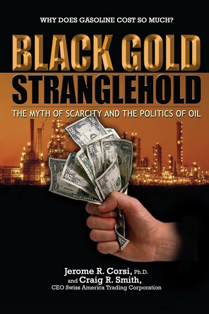 Black Gold Stranglehold: The Myth of Scarcity and the Politics of Oil