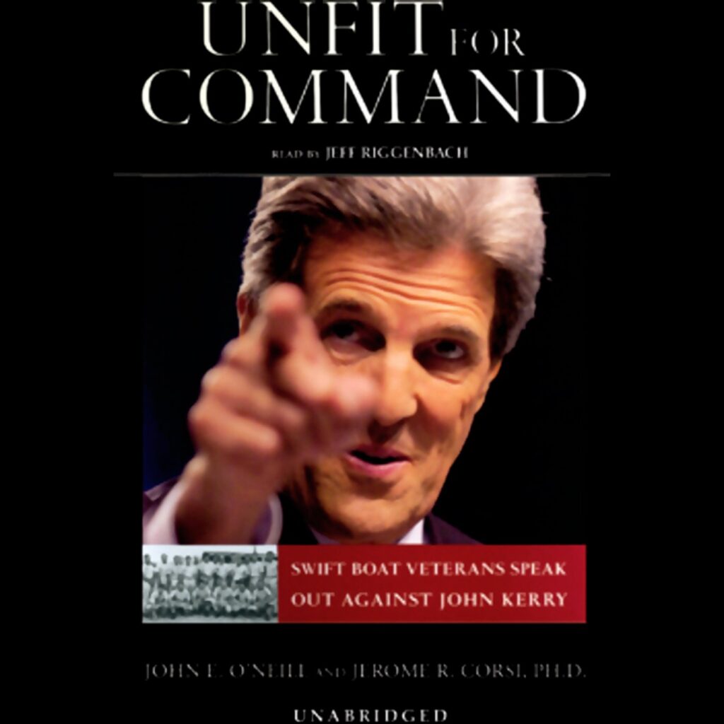 Unfit for Command: Swift Boat Veterans Speak Out Against John Kerry